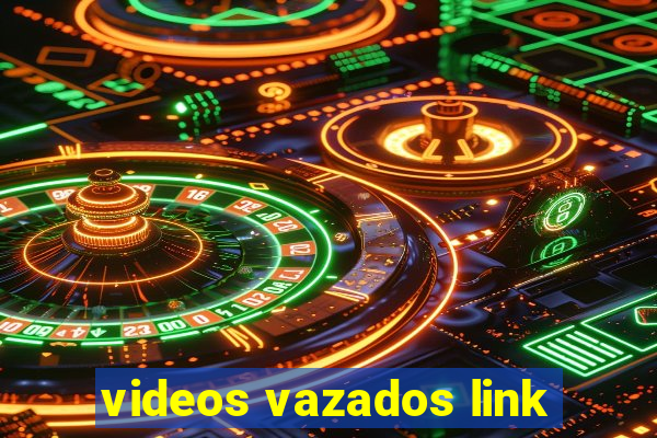 videos vazados link